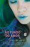 [Fins 01] • No Fundo Do Amor